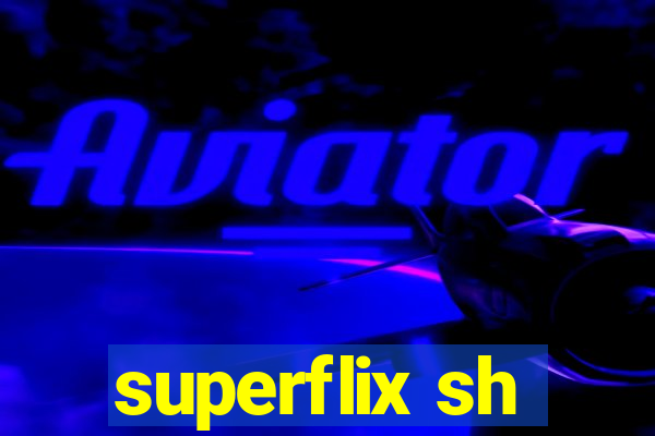 superflix sh